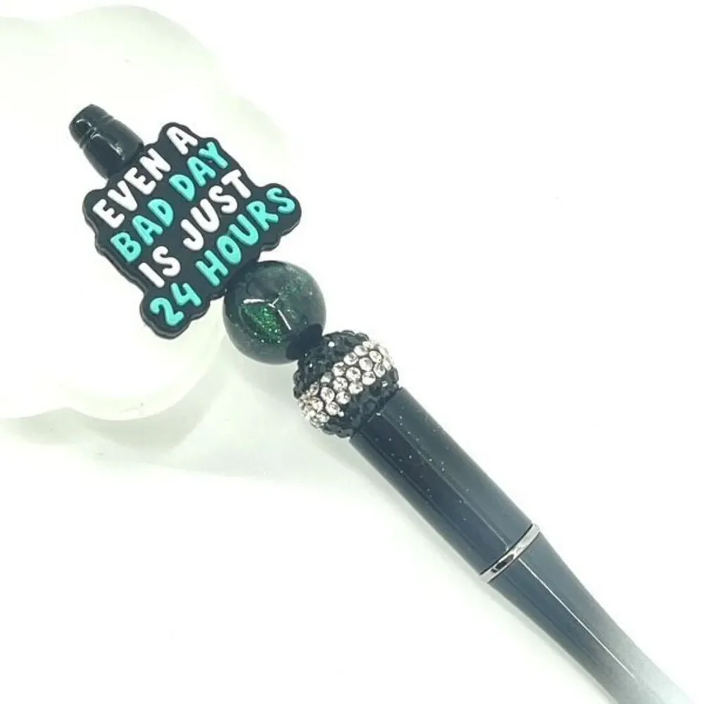 Even a bad day is just 24 hours handmade pen NEW beads rhinestone bling teal whi